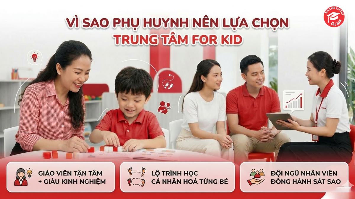 Lý do nên lựa chọn Trung tâm For Kid